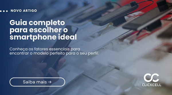 Como escolher o smartphone perfeito para o seu perfil